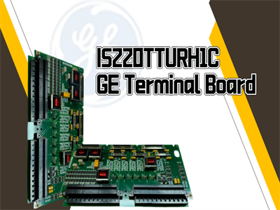 Panduan Komprehensif untuk Papan Terminal GE IS220TTURH1C