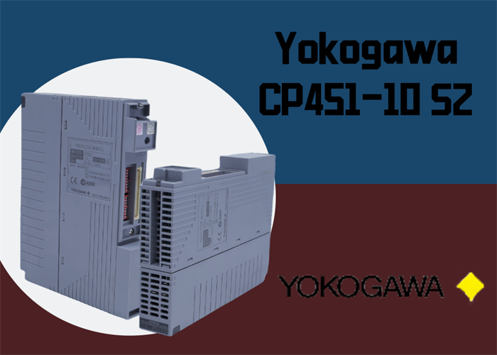 Modul Prosesor Yokogawa CP451-10 S2: Penting untuk Otomasi Industri Modern