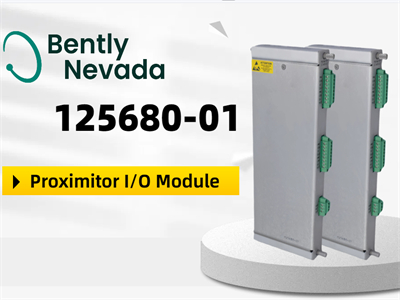 Menjelajahi Modul I/O Bently Nevada 125680-01 Proximitor
