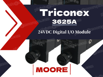 Memahami Modul I/O Digital Triconex 3625A 24VDC: Panduan Lengkap