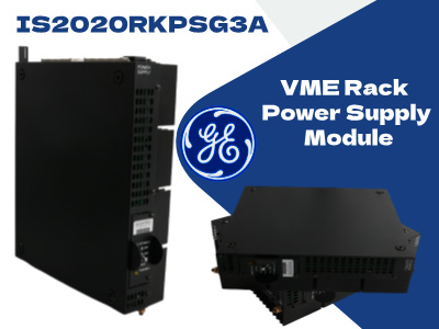 GE IS2020RKPSG3A VME Rack Power Module Penjelasan Lengkap dan Panduan Aplikasi