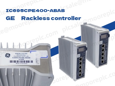 Pengontrol Tanpa Rak GE IC695CPE400-ABAB: Mendukung Otomasi Industri Modern